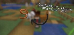 Read more about the article How To Make A Lead In Minecraft (V1.20+)